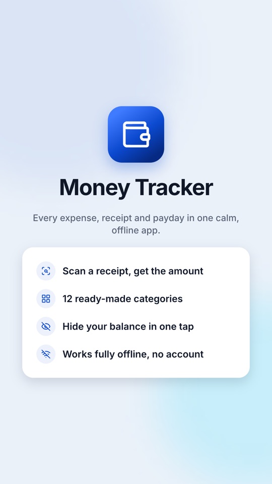 Every expense, receipt and payday in one calm, offline app